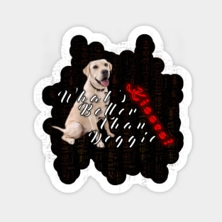 funny dog quotes | What’s Better Than Doggie Kisses! Sticker